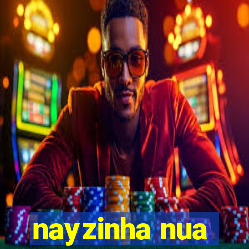 nayzinha nua